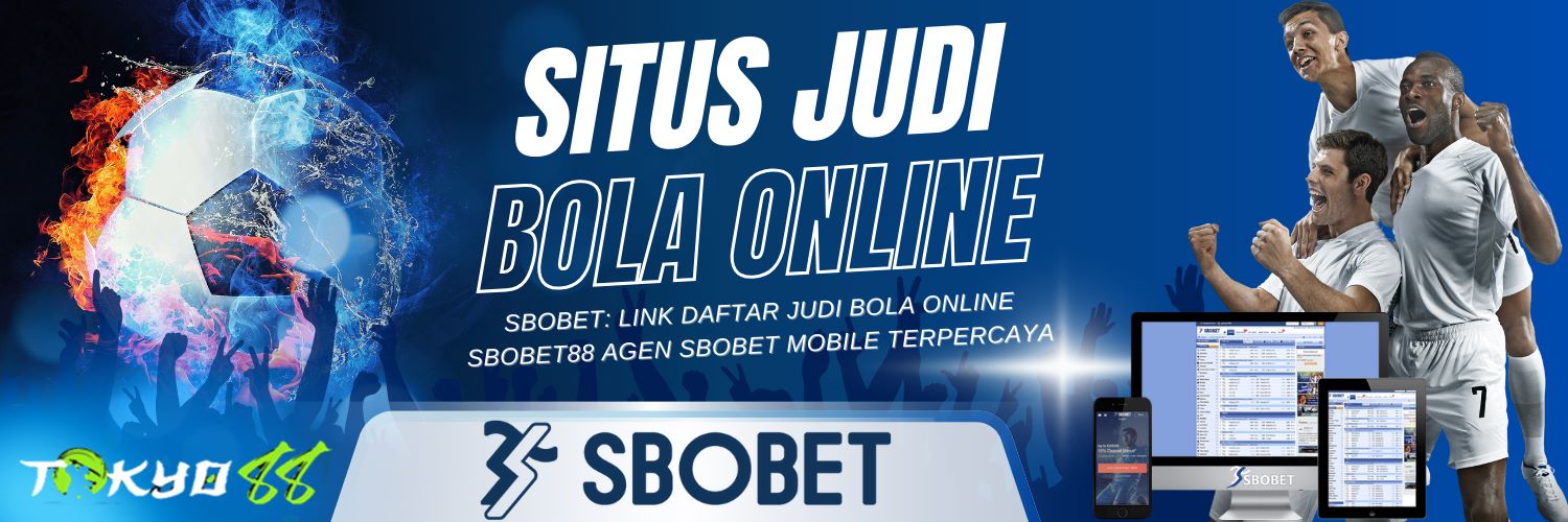 Agen Bola Sbobet Indonesia Solusi Terbaik untuk Taruhan Olahraga