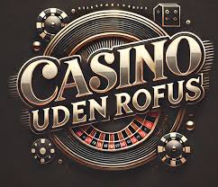 Danish Casinos Uden ROFUS – Spil Sikkert og Uden Bekymringer